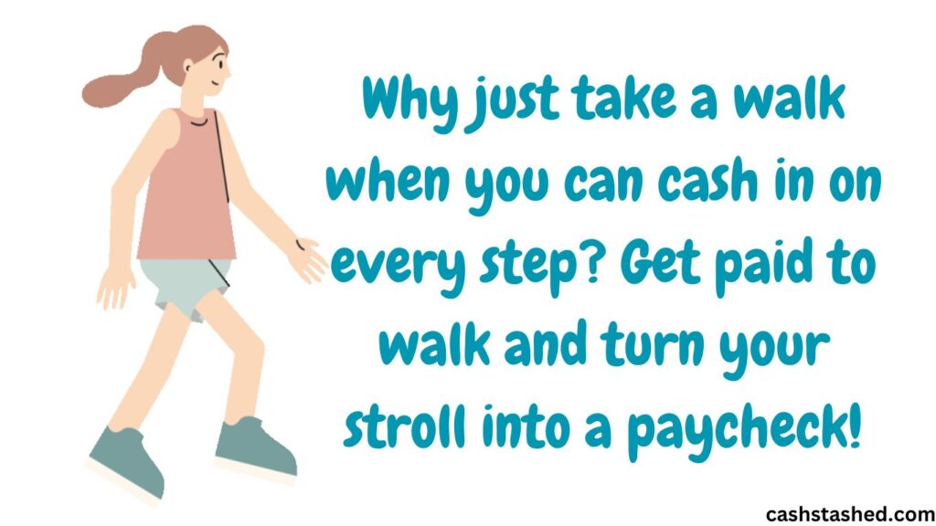 get paid to walk