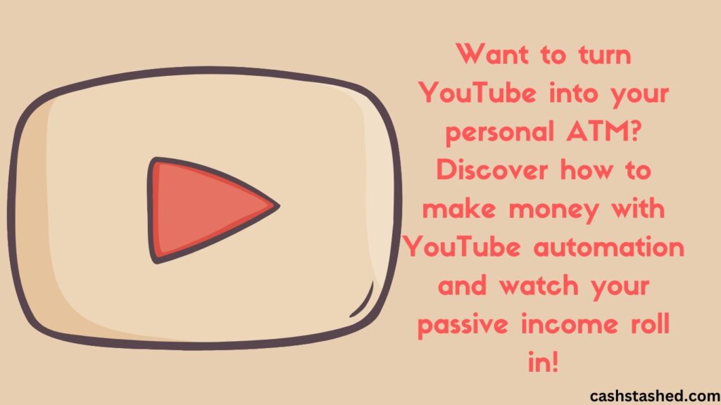 how to make money with youtube automation