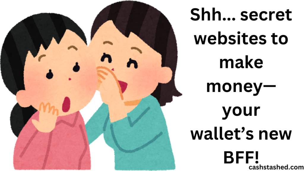 secret websites to make money