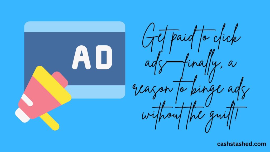 get paid to click ads